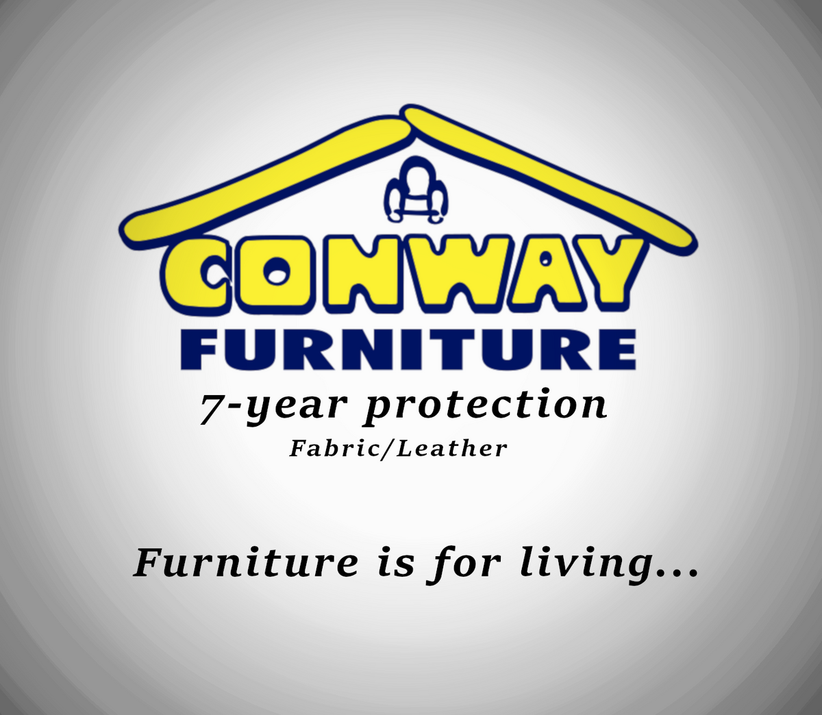 Conway Furniture presents the Conway 7-Year Protection: 'Protect your leather for seven years. Upholstery guarantee included. Furniture is made for living.'